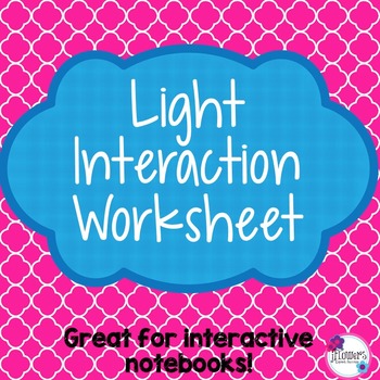 Light Interaction Worksheet by JFlowers | Teachers Pay Teachers