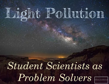 Preview of Light Pollution Activities and Project--Problem Based Learning, Environment