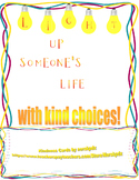 Light Up Someone's Life with Kind Choices!