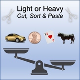 Light or Heavy?  Cut, Sort and Paste Worksheet Activity