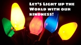 Light up the World with Kindness!