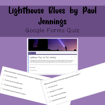 Preview of Lighthouse Blues by Paul Jennings - Comprehension Google Form