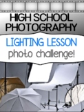 Lighting Lesson for High School Photography - Photo challenge!