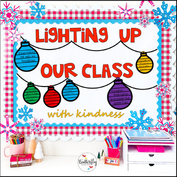 Lighting Up Our Class With Kindness Bulletin Board Set | Christmas ...