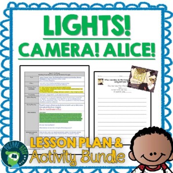 Preview of Lights Camera Alice by Mara Rockliff Lesson Plan and Activities