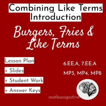 Preview of Like Terms: Intro Lesson Plan + Slides + Student Work + Answer Key 7.EE.A,