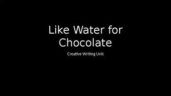 Preview of Like Water for Chocolate: Creative Writing Unit