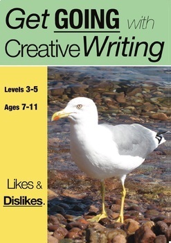 Preview of Likes & Dislikes:Get Going With Creative Writing (7-11) Print And Posted Edition