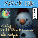 Lily et le Bonhomme de Neige Movie Talk 1 Week Unit 