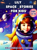 Lily space stories for kids: collection of 10 stories.( Ag