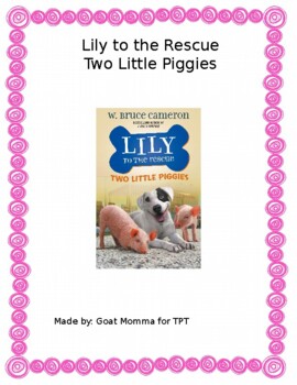 Preview of Lily to the Rescue- Two Little Piggies Novel Literature Guide