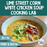 Lime Street Corn White Chicken Soup Cooking Lab | FCS Culi