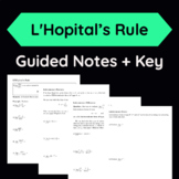 Limits Using L'Hopital's Rule Guided Notes + Key(Calculus 