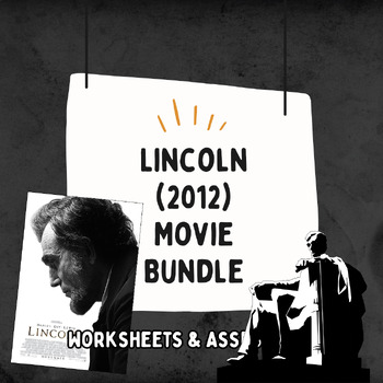 Preview of Lincoln (2012) Movie Bundle (Worksheet and Multiple Choice Assessment)