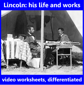 Preview of Lincoln's Life and Works. Video questions, differentiated.