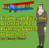 Lindbergh Flies the Atlantic, 1927 Primary Source Worksheet