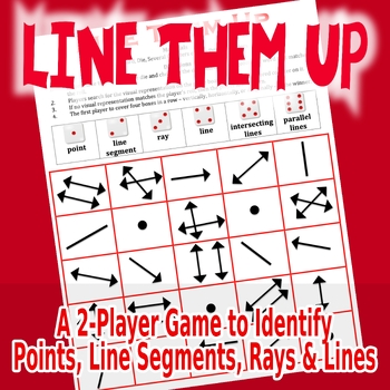 Preview of Line Them Up - A 2-Player Game to Identify Points, Line Segments, Rays, & Lines