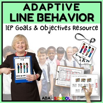 Preview of Line Up Visuals Classroom Expectations Adaptive IEP Goals and Data Collection