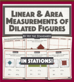 Dilations: Linear & Area Measurements of Dilated Figures (