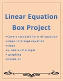 Linear Equations: Standard Form/Slope Intercept form Box Project