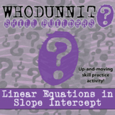 Linear Equations in Slope Intercept Whodunnit Activity - P