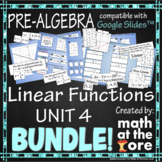 Linear Functions - Unit 4 - BUNDLE for Google Slides™