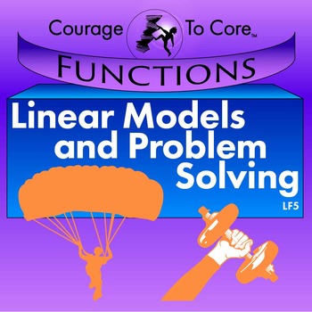 Preview of Linear Models and Problem Solving (LF5): 8.F.B.4, HSA.REI.C.6...