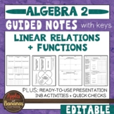 Linear Relations and Functions - Guided Notes, Presentatio