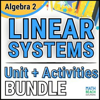 Preview of Systems of Linear Equations and Inequalities - Unit 3 Bundle - Texas Algebra 2