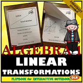 Linear Transformations Notes for Interactive Notebooks