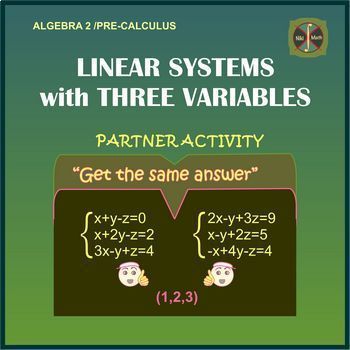 Preview of Linear Systems with 3 Variables - Partner Activity "Get the Same Answer"