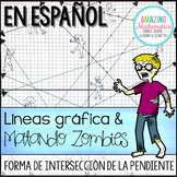 Líneas Gráfica y Matando Zombies - Forma de Intersección d