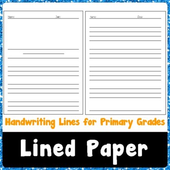 Preview of Lined Paper - Handwriting Lines for Primary Grades - Writing Paper Template