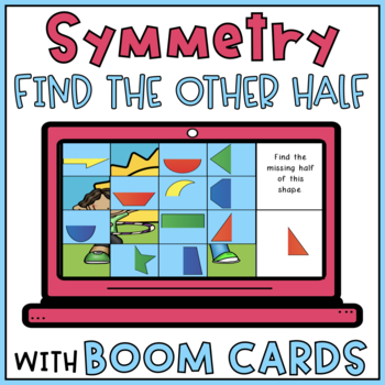 Preview of Lines of Symmetry Activity Find The Other Half Digital BOOM CARDS