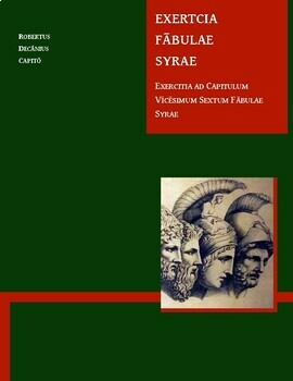 Preview of Lingua Latina: Fabulae Syrae Exercitia (Ad Capitulum XXVI)