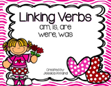 Linking Verbs PowerPoint - am, is, are, was, were