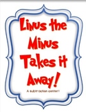 Linus the Minus Takes it Away!