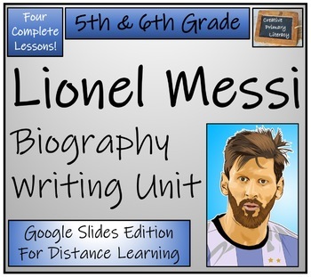 Preview of Lionel Messi Biography Writing Unit Digital & Print | 5th Grade & 6th Grade