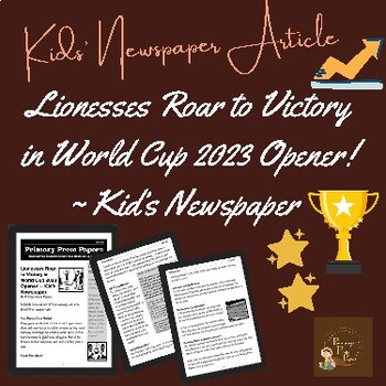 Preview of Lionesses Roar to Victory in World Cup 2023 Opener! ~ Kid’s Newspaper & Sports