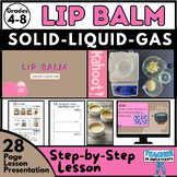 Lip Balm Making Lesson - Solid Liquid Gas