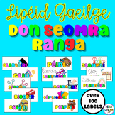 Lipéid Gaeilge Don Seomra Ranga / Classroom Labels as Gaeilge