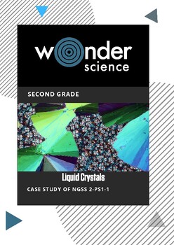 Preview of Liquid Crystals Lesson Plan for Second Grade - NGSS aligned