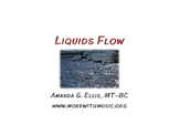 Liquids Flow
