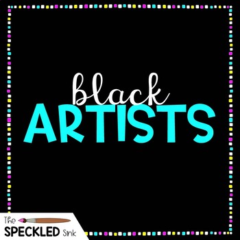 Preview of List of Black Visual Artists for Art Teachers. African American Artists