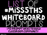 LIST of Classroom Community Writing Prompts (#Miss5thsWhiteboard)