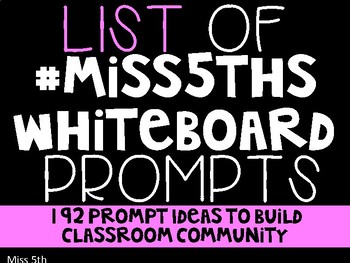 Preview of LIST of Classroom Community Writing Prompts (#Miss5thsWhiteboard)
