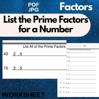 Preview of List the Prime Factors for a Number - Factors Worksheets