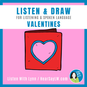 Preview of Listen & Draw Directions Valentines DHH Hearing Loss