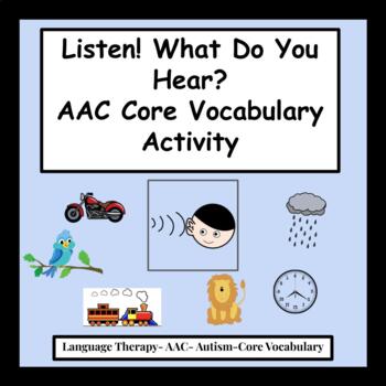 Preview of Listen! What Do You Hear?- AAC- Core Vocabulary Word- BOOM™ Cards- Hear/ Listen