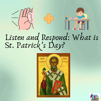 Preview of Listen and Respond: St. Patrick's Day History Activity, Writing, Reading